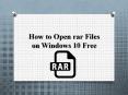 How to Open rar Files on Windows 10? PowerPoint PPT Presentation