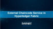 External Chaincode Service in Hyperledger Fabric