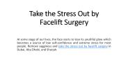 Take the Stress Out by Facelift Surgery