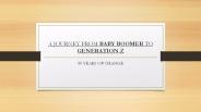 A Journey From Baby Boomer to Generation z