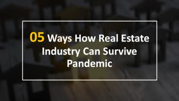 How Real Estate Industry Could Overcome From COVID-19 Outbreak