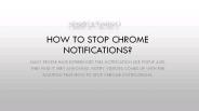 How can you stop chrome notifications?