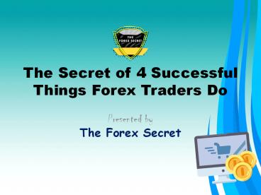Top Things a Forex Trader Do