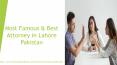 Having Legal Attorneys in Pakistan With Most Famous Law Firm PowerPoint PPT Presentation