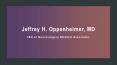 Jeffrey H. Oppenheimer, MD - CEO at Neurosurgery Medical Associates PowerPoint PPT Presentation