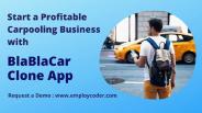 Start your Carpooling Business with BlaBlaCar Clone App