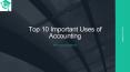 Top 10 Important Uses of Accounting PowerPoint PPT Presentation