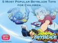 5 Most Popular Beyblade Toys for Children PowerPoint PPT Presentation
