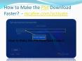 How to Make the PS4 Download Faster? PowerPoint PPT Presentation
