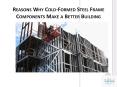 Reasons Why Cold-Formed Steel Frame Components Make a Better Building PowerPoint PPT Presentation
