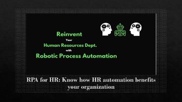 RPA FOR HR: KNOW HOW HR AUTOMATION BENEFITS YOUR ORGANIZATION