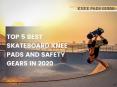 Best Skateboard Knee Pads in 2020 for beginners and experts PowerPoint PPT Presentation