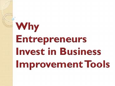 Why Entrepreneurs Invest in Business Improvement Tools