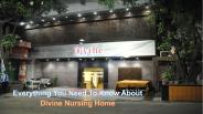 Everything You Need To Know About Divine Nursing Home