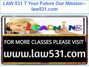 LAW 531 T Your Future Our Mission--law531.com