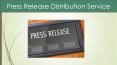 Affordable Press Release Distribution Service PowerPoint PPT Presentation