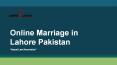 Hire Best Lawyer For Online Marriage in Lahore Pakistan PowerPoint PPT Presentation