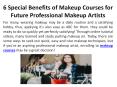 6 Special Benefits of Makeup Courses for Future Professional Makeup Artists PowerPoint PPT Presentation