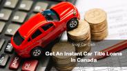 Get An Instant Car Title Loans In Canada (1)