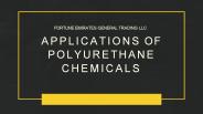 Applications of Polyurethane Chemicals