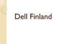dell finland PowerPoint PPT Presentation