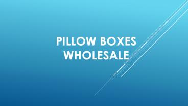 Pillow Boxes Wholesale