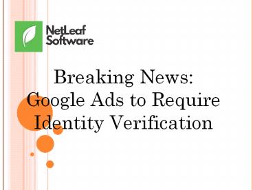Breaking News: Google Ads to Require Identity Verification