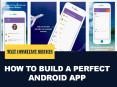 How to Build a Perfect Android App PowerPoint PPT Presentation