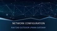 Network Configuration of RAK7240 Outdoor LPWAN Gateway