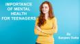 Importance of Mental Health for Teenagers PowerPoint PPT Presentation