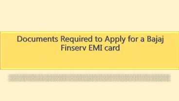 Documents Required to Apply for a Bajaj Finserv EMI card