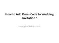 How to Add Dress Code to Wedding Invitation PowerPoint PPT Presentation