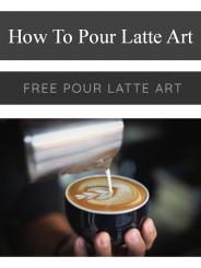 How To Pour Latte Art