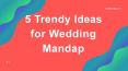 5 Trendy Ideas For Wedding Mandap PowerPoint PPT Presentation