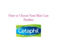 How to choose your skin care product PowerPoint PPT Presentation