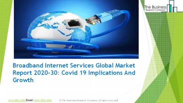 Broadband Internet Services Market Forecast to 2023 | Covid 19 Implications And Growth