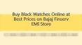Buy Black Watches Online at Best Prices on Bajaj Finserv EMI Store