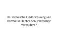 De Technische Ondersteuning van Hotmail is Slechts een Telefoontje Verwijderd PowerPoint PPT Presentation