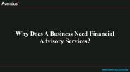 Why Does A Business Need Financial Advisory Services?