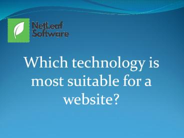 Which technology is most suitable for a website?