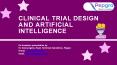 Clinical Trial Design and Artificial Intelligence | Pepgra.com PowerPoint PPT Presentation