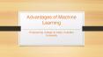Advantages of Machine Learning - Avantika University PowerPoint PPT Presentation