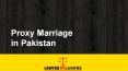 Lawyer For Proxy Marriage Procedure in Pakistan With More Proficiency PowerPoint PPT Presentation