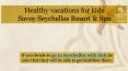 Healthy vacations for kids by Savoy Resort & Spa PowerPoint PPT Presentation