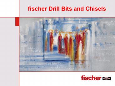 fischer drill bits and chisels