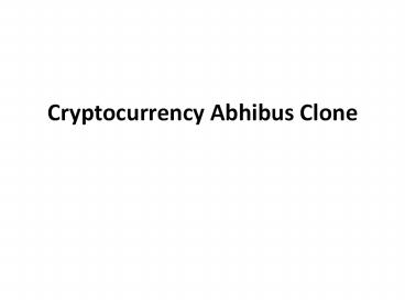 CRYPTOCURRENCY ABHIBUS READY MADE CLONE SCRIPT