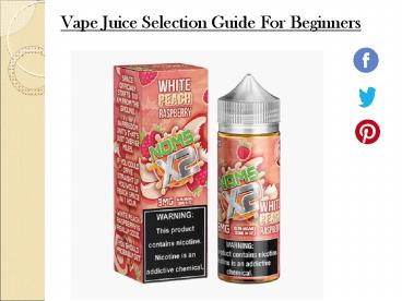 Vape Juice Selection Guide For Beginners