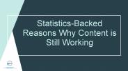 Statistics-Backed Reasons Why Content is Still Working