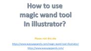 Magic wand tool in illustrator
