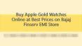 Buy Apple Gold Watches Online at Best Prices on Bajaj Finserv EMI Store